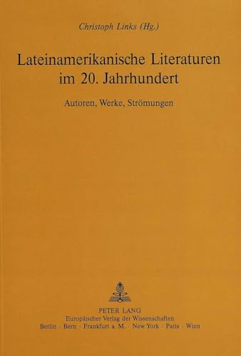 9783860320167: Lateinamerikanische Literaturen Im 20. Jahrhundert: Autoren, Werke, Stroemungen