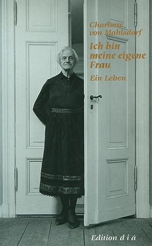 Ich bin meine eigene Frau: Ein Leben (German Edition) - Mahlsdorf, Charlotte Von