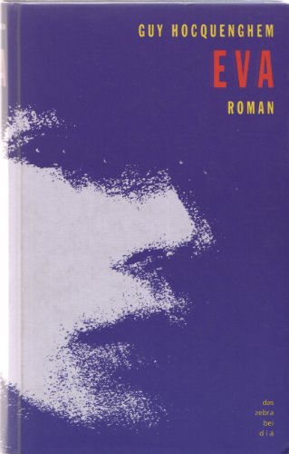 Stock image for Eva : Roman. Aus dem Franz. von Frank Heibert / Das Zebra bei Di for sale by Antiquariat  Udo Schwrer