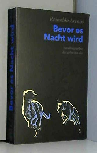 Bevor es Nacht wird. Autobiographie. Aus dem Spanischen von Thomas Brovot und Klaus Laabs.