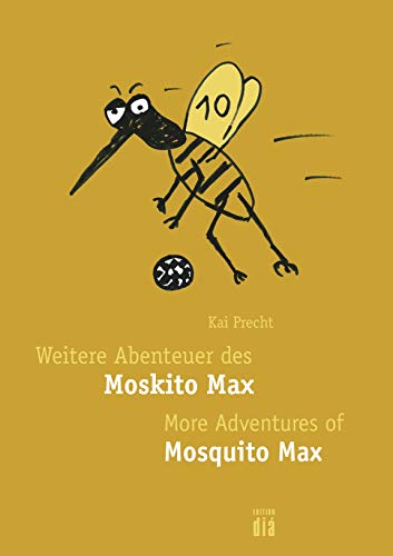 Beispielbild fr Weitere Abenteuer des Moskito Max - More Adventures of Mosquito Max : Bilingual - namibisch eben zum Verkauf von Buchpark