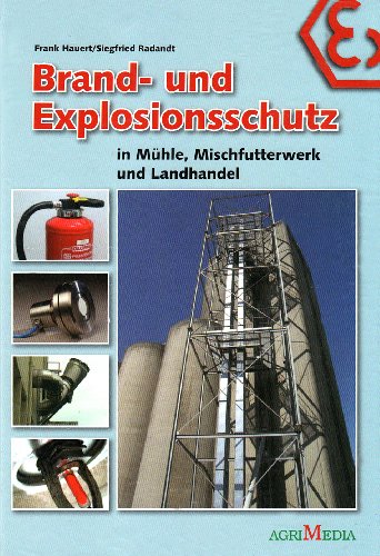 9783860373255: Brand- und Explosionsschutz in Mhle, Mischfutterwerk und Landhandel