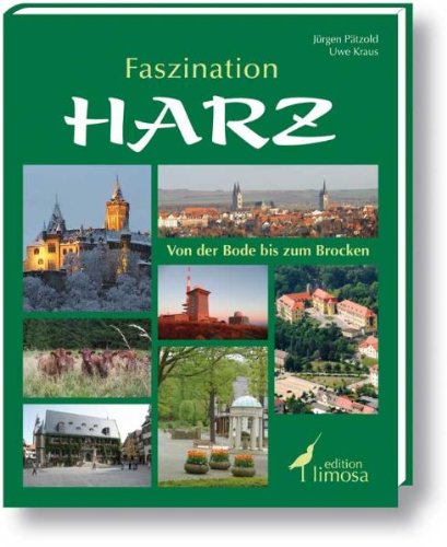 9783860373408: Faszination Harz: Von der Bode bis zum Brocken