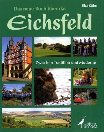9783860373804: Das neue Buch ber das Eichsfeld: Zwischen Tradition und Moderne