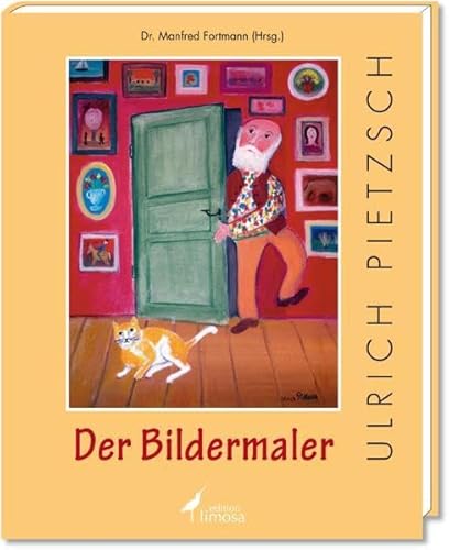 Stock image for Der Bildermaler Ulrich Pietzsch: Willkommen im Reich der gemalten Fantasie for sale by medimops