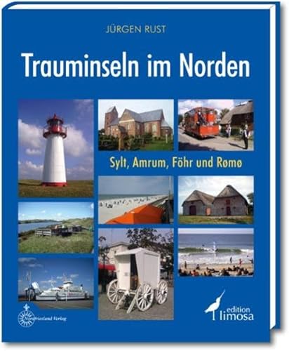 Trauminseln im Norden: Sylt, Amrum, Föhr und Römö - Jürgen Rust