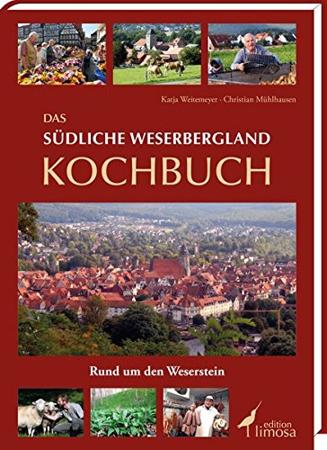 9783860374740: Das südliche Weserbergland Kochbuch: Rund um den Weserstein