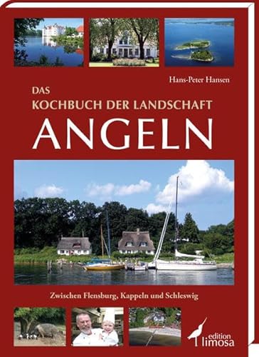 Stock image for Das Kochbuch der Landschaft Angeln: Zwischen Flensburg, Kappeln und Schleswig for sale by medimops