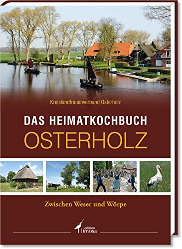 9783860375082: Das Heimatkochbuch Osterholz: Zwischen Weser und Wrpe