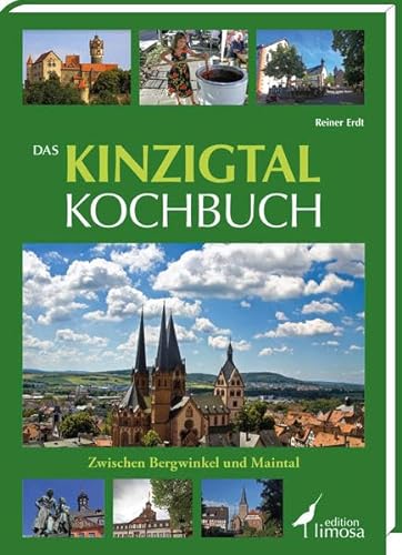 Stock image for Das Kinzigtal Kochbuch: Zwischen Bergwinkel und Maintal for sale by medimops