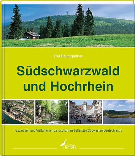 Beispielbild fr Sdschwarzwald und Hochrhein: Faszination und Vielfalt einer Landschaft im uersten Sdwesten Deutschlands zum Verkauf von medimops