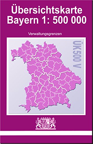 Beispielbild fr K500 Amtliche bersichtskarte von Bayern 1:500000: K500 V Ausgabe mit Verwaltungsgrenzen zum Verkauf von Buchmarie