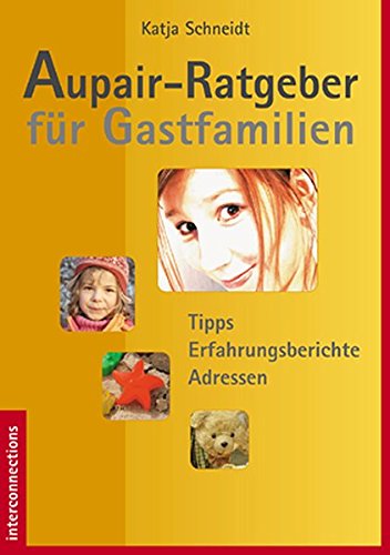 Stock image for Aupair-Ratgeber fr Gastfamilien: Tipps, Erfahrungsberichte, Adressen for sale by medimops