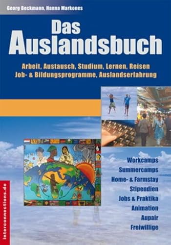 Beispielbild fr Das Auslandsbuch - Arbeit, Austausch, Studium, Lernen, Reisen: Job- & Bildungsprogramme, Auslandserfahrung zum Verkauf von medimops