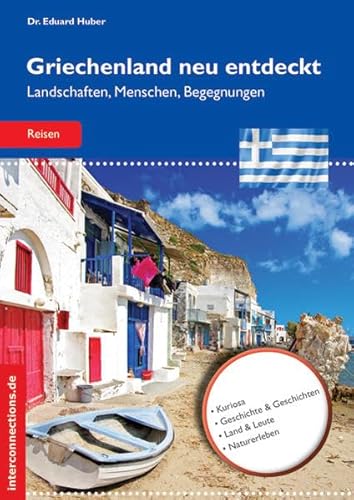 Stock image for Griechenland neu entdeckt: Landschaften, Menschen, Begegnungen for sale by medimops