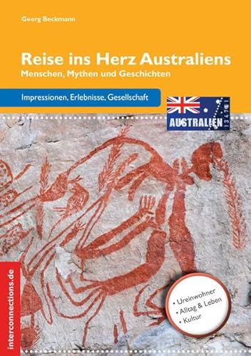 9783860402139: Reise ins Herz Australiens: Menschen, Mythen und Geschichten