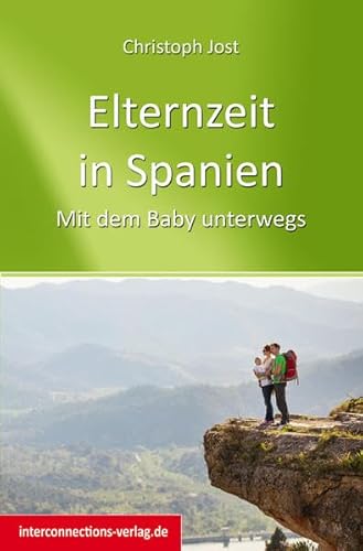 Beispielbild fr Elternzeit in Spanien: Mit dem Baby unterwegs (Reisetops) zum Verkauf von medimops