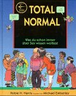 Stock image for Total normal. Was Du schon immer ber Sex wissen wolltest for sale by GuthrieBooks