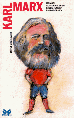 Stock image for Karl Marx : Roman aus dem Leben eines jungen Philosophen. for sale by Hbner Einzelunternehmen