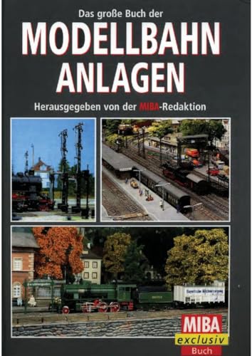 Das große Buch der Modellbahn-Anlagen.