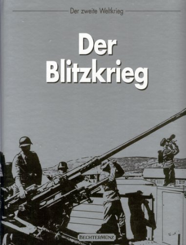Der Blitzkrieg. Time-Life-Bücher Der Zweite Weltkrieg. - Wernick, Robert