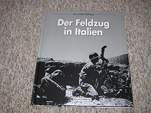 Beispielbild fr Der Feldzug in Italien. von Robert Wallace und der Redaktion der Time-Life-Bcher. [Chefred.: William K. Goolrick. Aus dem Engl. bertr. von Gerhard Raabe] / Der Zweite Weltkrieg zum Verkauf von antiquariat rotschildt, Per Jendryschik