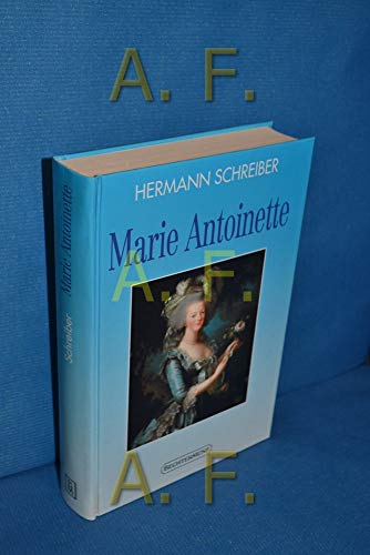 Marie Antoinette. - Schreiber, Hermann