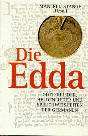 Imagen de archivo de Die Edda. Gtterlieder, Heldenlieder und Spruchweisheiten der Germanen a la venta por medimops