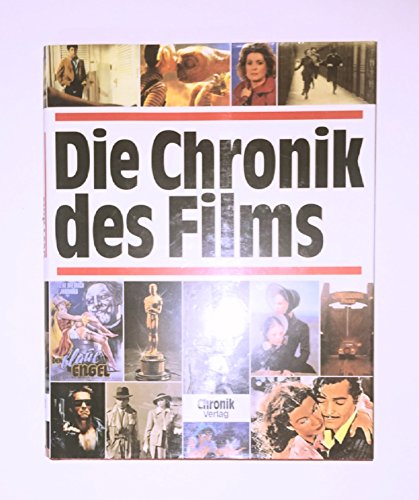 Die Chronik des Films In Zusammenarbeit mit dem Deutschen Institut für Fimkunde, Frankfurt/M.
