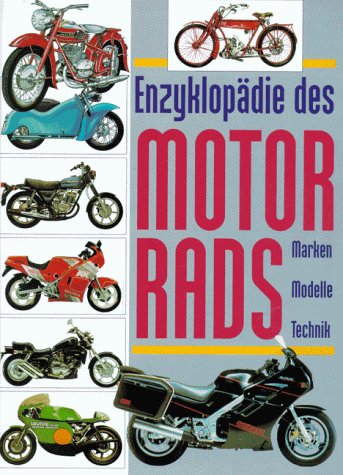 Beispielbild fr Enzyklopdie des Motorrads. Marken - Modelle - Technik zum Verkauf von medimops