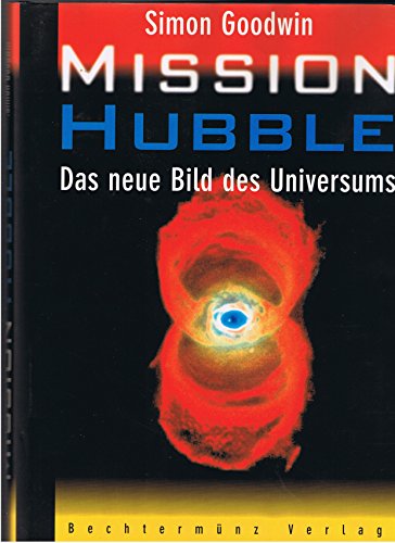 Beispielbild fr Mission Hubble. Das neue Bild des Universums zum Verkauf von Bernhard Kiewel Rare Books