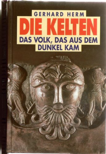 Beispielbild fr Die Kelten. Das Volk, das aus dem Dunkel kam zum Verkauf von bookdown