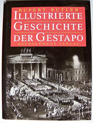 Illustrierte Geschichte der Gestapo Schutzumschlag oben mit kleineren bis mittleren Läsuren; Kant...