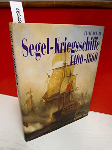 9783860471647: Segel- Kriegsschiffe 1400-1860