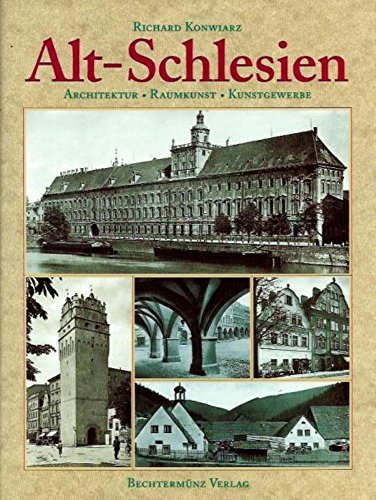 Imagen de archivo de Alt-Schlesien. Architektur, Raumkunst, Kunstgewerbe. Neuausg. a la venta por Bojara & Bojara-Kellinghaus OHG