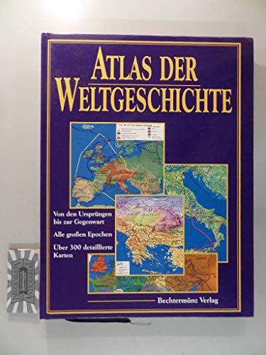 Beispielbild fr Atlas der Weltgeschichte. [Von den Ursprngen bis zur Gegenwart. Alle groen Epochen]. zum Verkauf von Gabis Bcherlager