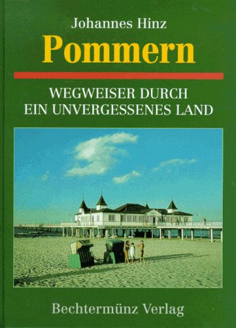 Beispielbild fr Pommern: Wegweiser durch ein unvergessenes Land zum Verkauf von Versandantiquariat Felix Mcke