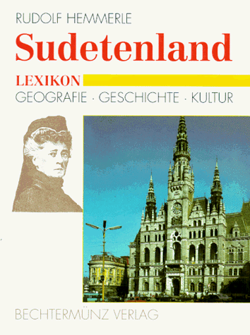 Sudetenland Lexikon. Geografie, Geschichte, Kultur.