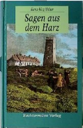 Sagen aus dem Harz. ges. und hrsg. von Hans-Jörg Uther