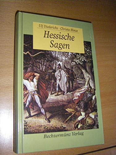 Hessische Sagen (9783860472026) by Ulf Diederichs; Christa Hinze