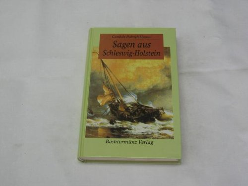 Sagen aus Schleswig-Holstein. hrsg. von Gundula Hubrich-Messow