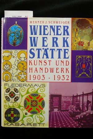 9783860472118: Wiener Werksttte. Kunst und Handwerk 1903-1932. o.A.