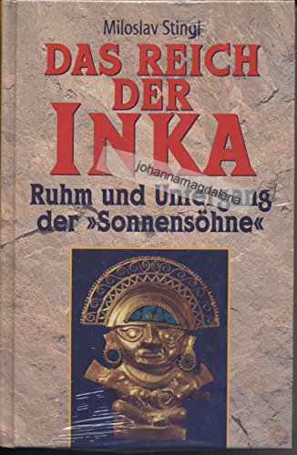 9783860472125: Das Reich der Inka. Ruhm und Untergang der "Sonnensöhne"