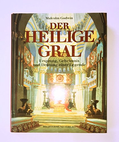 Stock image for Der Heilige Gral - Ursprung, Geheimnis und Deutung einer Legende. for sale by Antiquariat Librarius