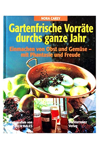 Stock image for Gartenfrische Vorrte durchs ganze Jahr for sale by medimops