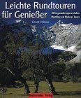 Beispielbild fr leichte rundtouren fr genieer, 58 bergwanderungen zwischenmontblanc und niederen tauern. zum Verkauf von alt-saarbrcker antiquariat g.w.melling