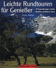 Imagen de archivo de Leichte Rundtouren fr Geniesser. 58 Bergwanderungen zwischen Montblanc und Niederen Tauern a la venta por medimops