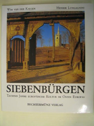 9783860473085: Siebenbrgen. Tausend Jahre europische Kultur im Osten Europas