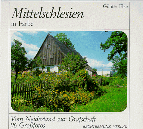 Beispielbild fr Mittelschlesien in Farbe - Vom Neiderland zur Grafschaft zum Verkauf von Versandantiquariat Kerzemichel