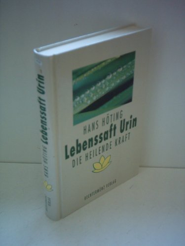 Beispielbild fr Lebenssaft Urin. Die heilende Kraft. Mit Zeichnungen. zum Verkauf von Antiquariat Frank Dahms